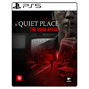 Jogo A Quiet Place: The Road Ahead - PS5 Mídia Digital