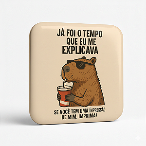 Botton Capivara Sincerona – "Já foi o tempo"