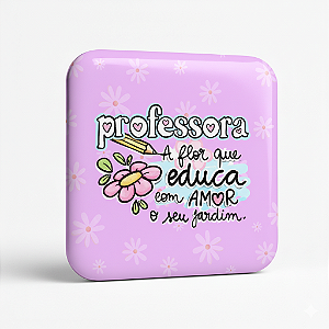 Professora, a Flor que Educa
