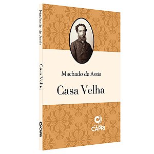 Livro Físico - Casa Velha - Machado De Assis