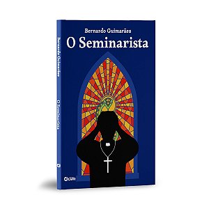 Livro O Seminarista - Bernardo Guimarães - Literatura Nacional