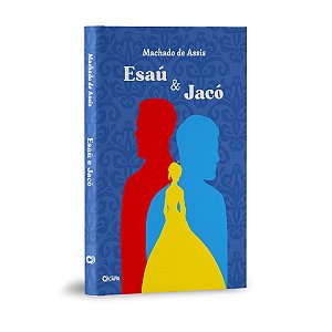 Livro Esaú e Jacó - Machado de Assis - Literatura Brasileira
