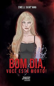 Bom Dia, Você Está Morto!