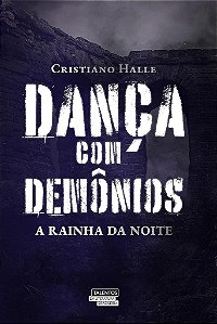 Dança Com Demônios - A Rainha Da Noite (Vol. 2) A Rainha Da Noite