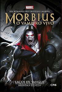 Morbius O Vampiro Vivo - Laços De Sangue