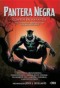 Pantera Negra: Contos De Wakanda Uma Poderosa Antologia De Autores Africanos