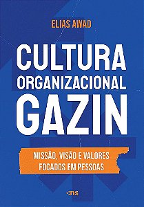 Cultura Organizacional Gazin Missão, Visão E Valores Focados Em Pessoas