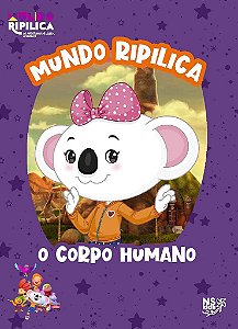 Mundo Ripilica: O Corpo Humano