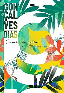 Gonçalves Dias: Canção Do Exílio E Outros Poemas