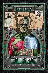 Frankenstein Ou O Prometeu Moderno - Edição De Luxo: Reserva De Verniz, Alto Relevo, Fitilho, Cabeceado E Trilateral Verde