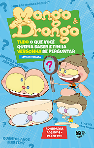 Mongo & Drongo Tudo O Que Você Queria Saber E Tinha Vergonha De Perguntar