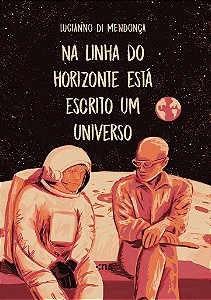 Na Linha Do Horizonte Está Escrito Um Universo - 2º Ed