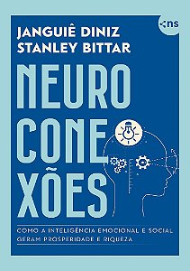 Neuroconexões: Como A Inteligência Emocional E Social Geram Prosperidade E Riqueza - Com Miolo Colorido