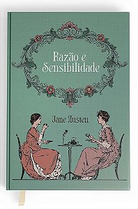 Razão e Sensibilidade — Jane Austen - Edição de Luxo Capa Dura