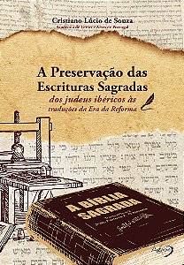 A Preservação Das Escrituras Sagradas Dos Judeus Ibéricos Às Traduções Da Era Da Reforma