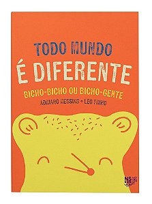 Todo Mundo É Diferente: Bicho-Bicho Ou Bicho-Gente