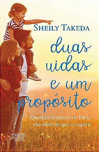 Duas Vidas E Um Propósito