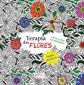Terapia Das Flores - Livro De Colorir Antiestresse Folhas Destacáveis