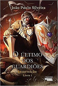 O Último Dos Guardiões Insurreição