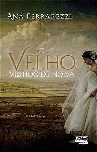 O Velho Vestido De Noiva