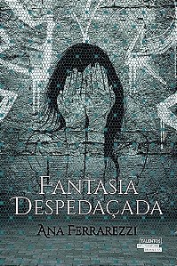 Fantasia Despedaçada