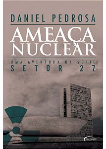 Série Setor 27: Ameaçaa Nuclear - 2A Ed