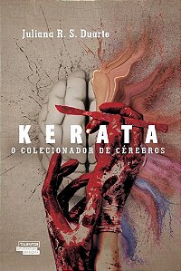 Kerata O Colecionador De Cérebros