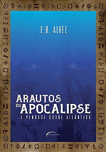 Arautos Do Apocalipse - A Verdade Sobre Atlântida