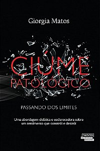 Ciúme Patológico Passando Dos Limites