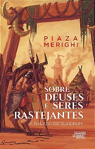 Sobre Deuses E Seres Rastejantes