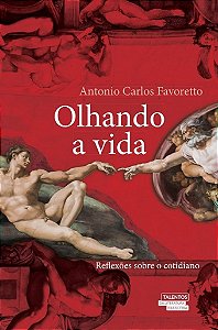 Olhando A Vida Reflexões Sobre O Cotidiano