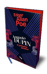Auguste Dupin - O Primeiro Detetive