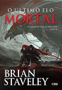 O Último Elo Mortal (As Crônicas Do Trono De Pedra Bruta Livro 3)