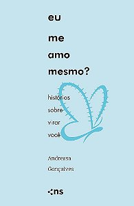 Eu Me Amo Mesmo? Histórias Sobre Virar Você