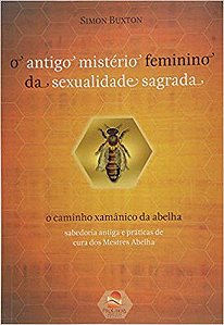 O Antigo Misterio Feminino Da Sexualidade Sagrada