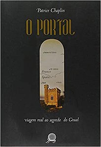 O Portal - Viagem Real Ao Segredo Do Graal