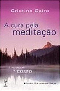 A Cura Pela Meditação