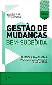 Gestão De Mudanças Aprenda A Administrar Mudanças E A Alavancar Sua Emrpesa