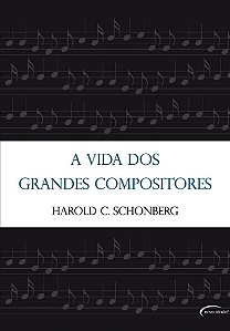 A Vida Dos Grandes Compositores