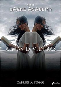 Almas Divididas - Volume 3 Série Darke Academy