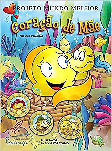 Coração De Mãe Coleção Projeto Mundo Melhor