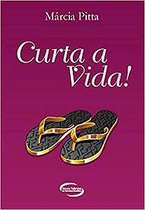 Curta A Vida!