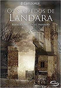 Os Segredos De Landara Redescobrindo O Passado