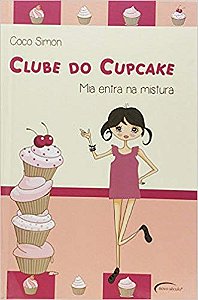 Clube Do Cupcake. Mia Entra Na Mistura