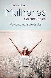 Mulheres Sao Como Flores
