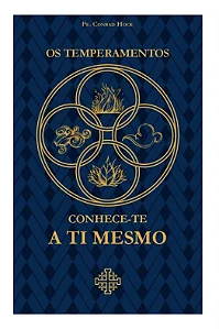 Os temperamentos - Conhece-te a ti mesmo - Conrad Hock