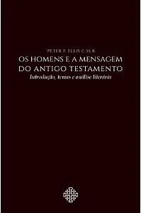 Os homens e a mensagem do Antigo Testamento