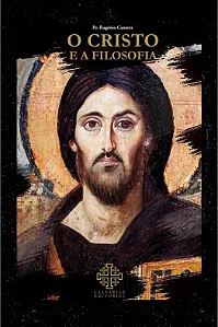 O Cristo e a Filosofia - Padre Eugênio Cantera