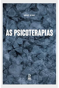 As psicoterapias - André Berge