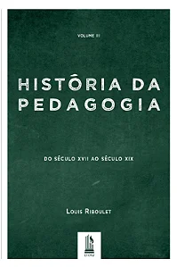 História da Pedagogia - Vol. 3 - Louis Riboulet